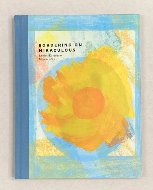 Bordering on Miraculous - Lynley Edmeades & Saskia Leek